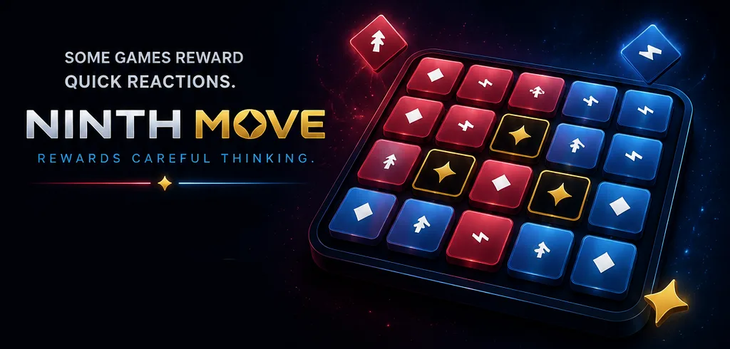 Some games reward quick reactions. Ninth Move rewards careful thinking.